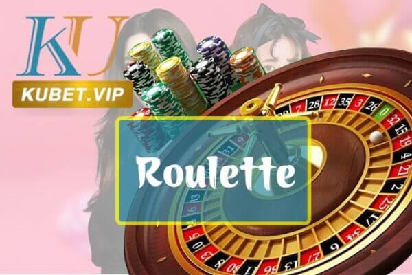 Trải nghiệm trò chơi Roulette tại Kubet có gì hấp dẫn