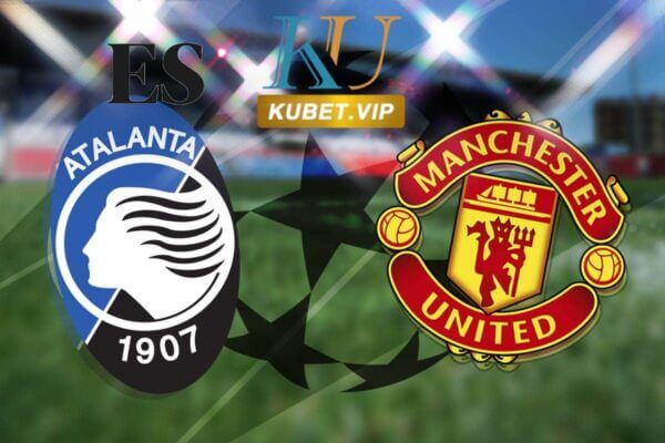 nhan-dinh-keo-atalanta-vs-manutd