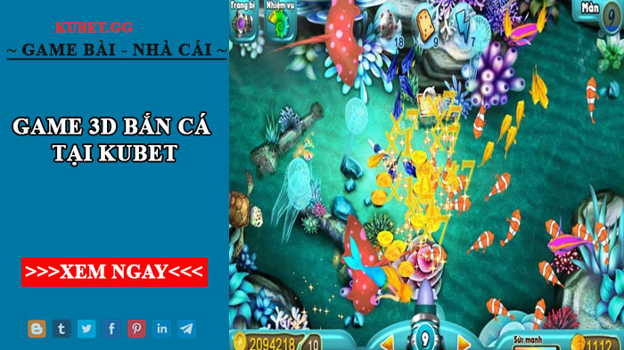 Game 3D bắn cá tại Kubet - Cược nhiều thắng nhiều