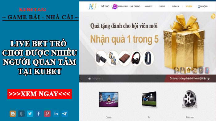 Live bet trò chơi được nhiều người quan tâm tại kubet.