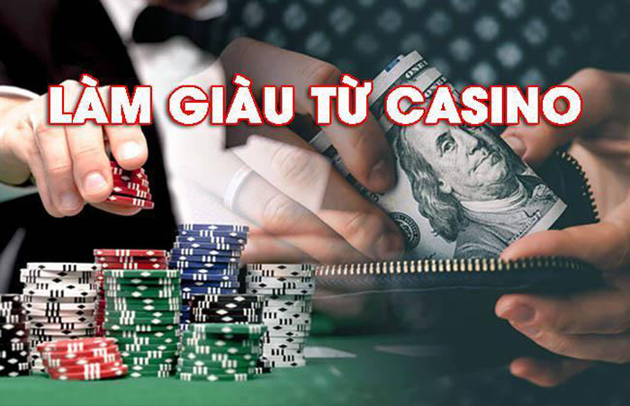 Cách Làm Giàu Từ Casino như thế nào bạn đã biết chưa?