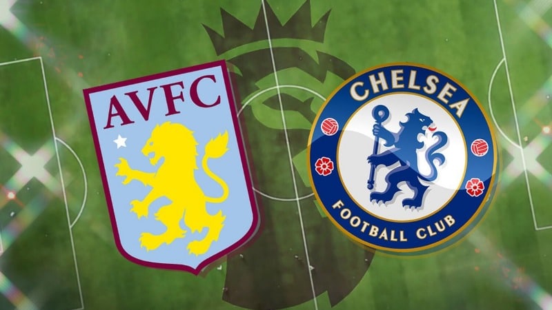  Aston Villa vs Chelsea - 20h00 ngày 16/10
